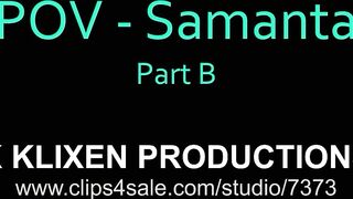Klixen K POV - Samanta Part B